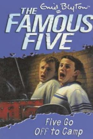 Famous Five 7: Five Go Off to Camp